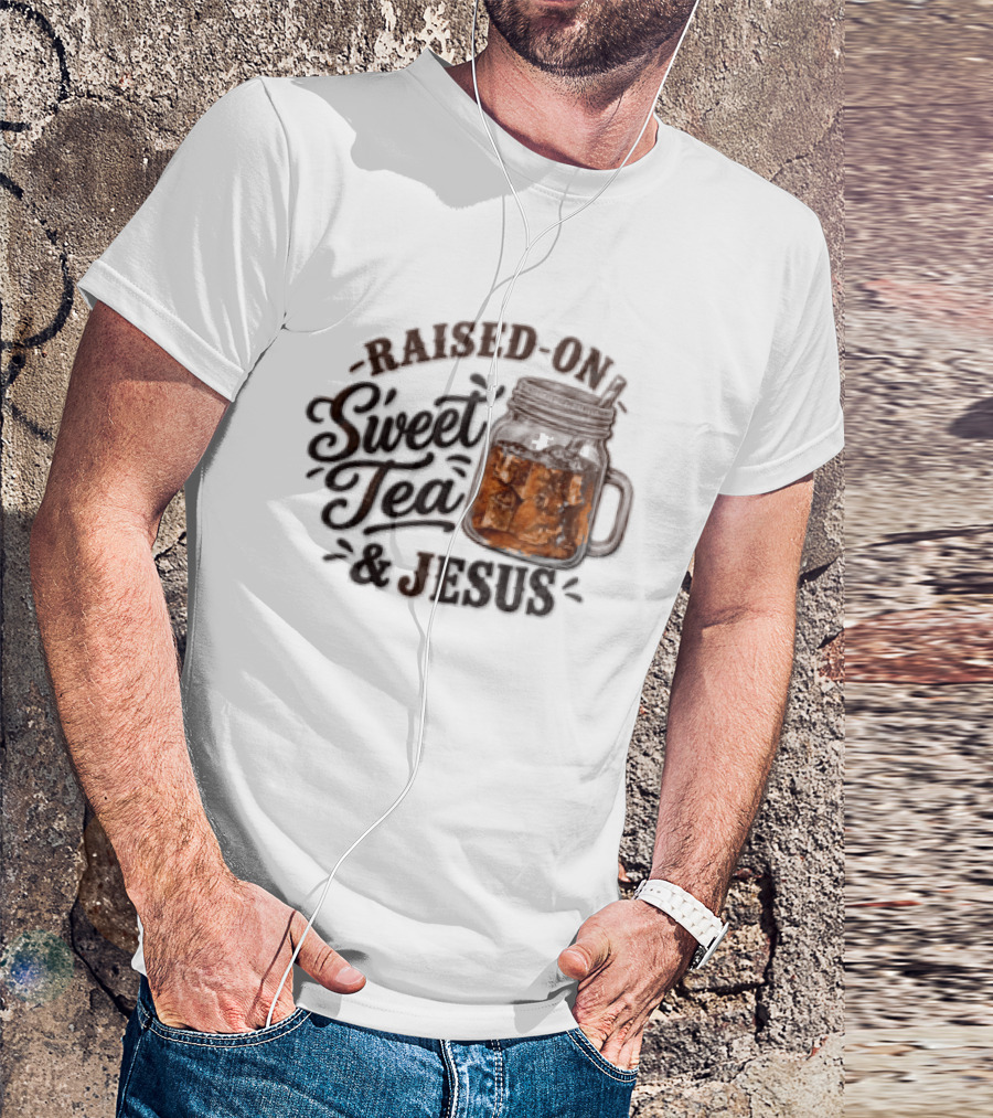 Raised ON Sweet Tea And Jesus Mason Jar Tea Straw T-Shirt
