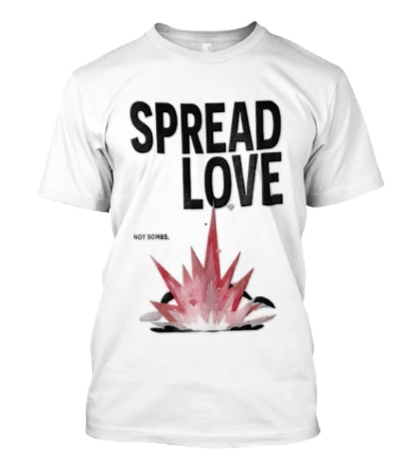 Spread Love NOT Bombs Pink Explosion Hearts T-Shirt