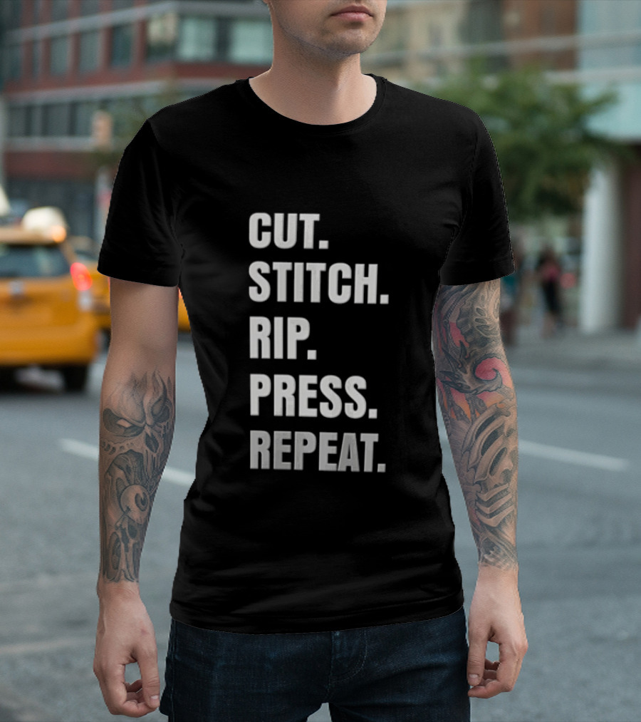 CUT STITCH RIP PRESS REPEAT White Sans Serif T-Shirt