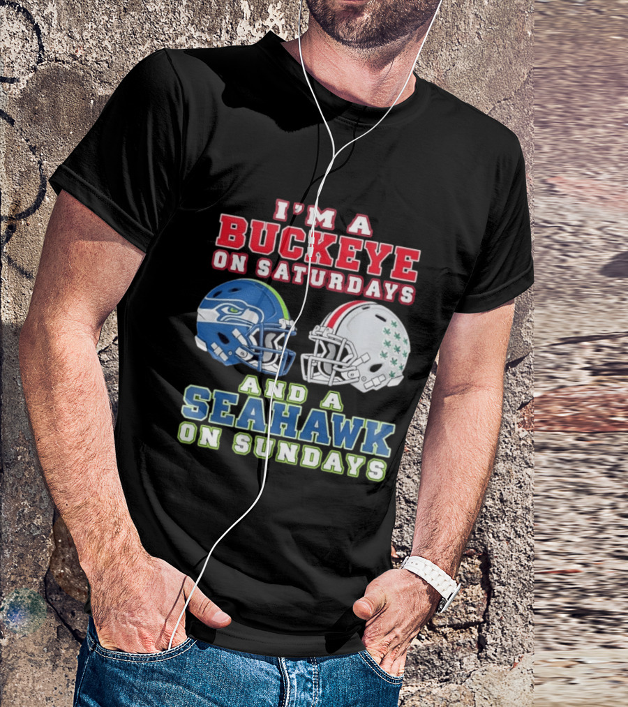 I'm A Buckeye On Saturdays And A Seahawk On Sundays Football Helmets T-Shirt