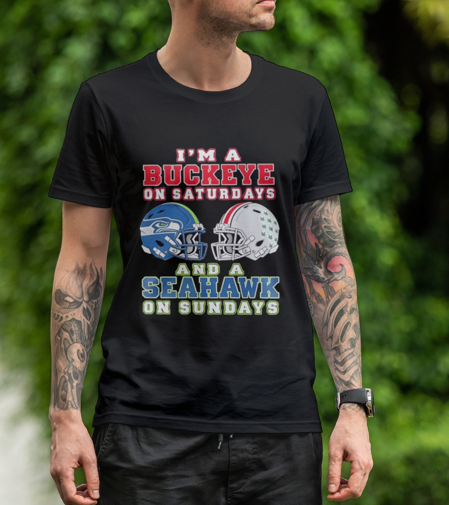 I'm A Buckeye On Saturdays And A Seahawk On Sundays Football Helmets T-Shirt