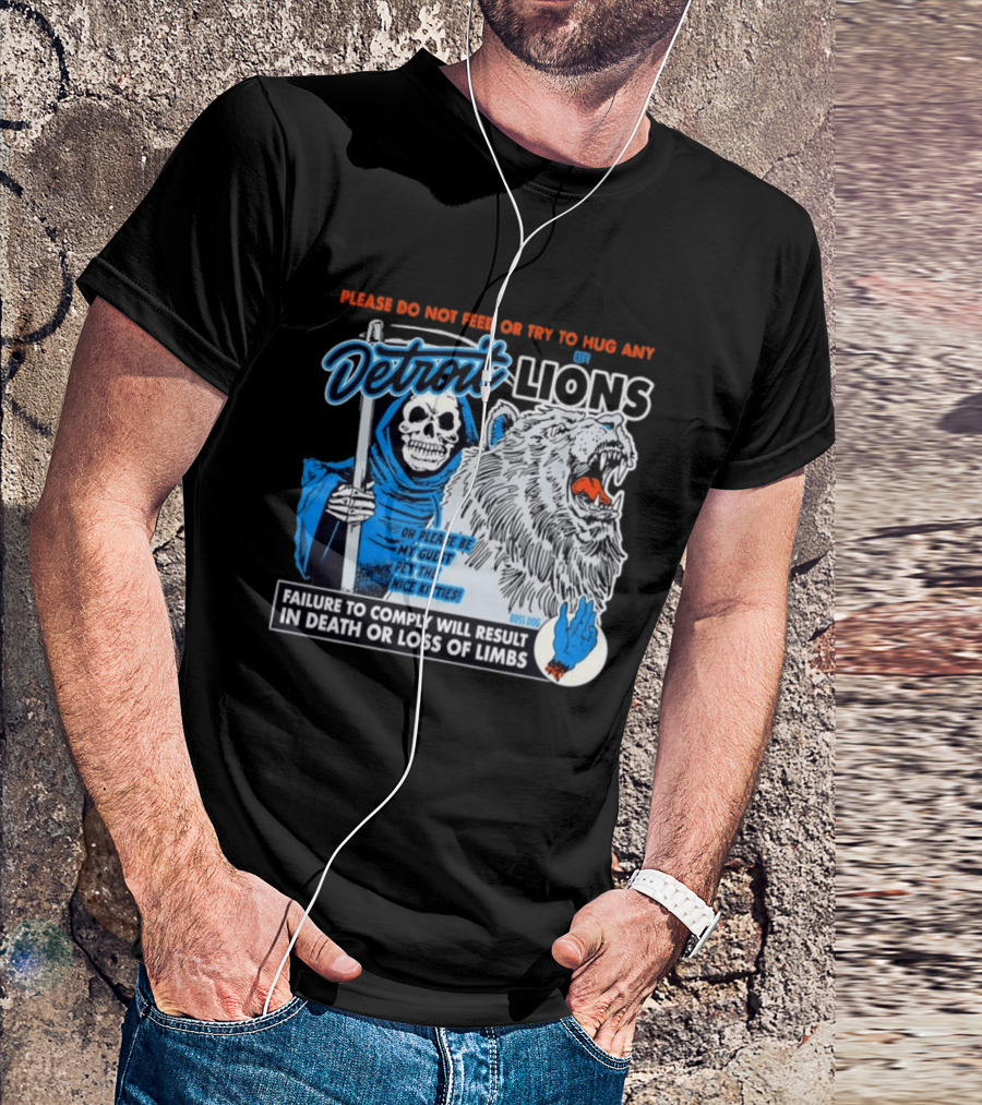 Detroit Lions Grim Reaper Please Do Not Feed Or Try To Hug Any City Lions Failure To Comply Will Result In Death Or Loss Of Limbs Boss Dog T-Shirt