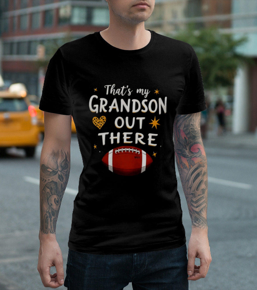 That's My Grandson Out There Football Heart Star T-Shirt