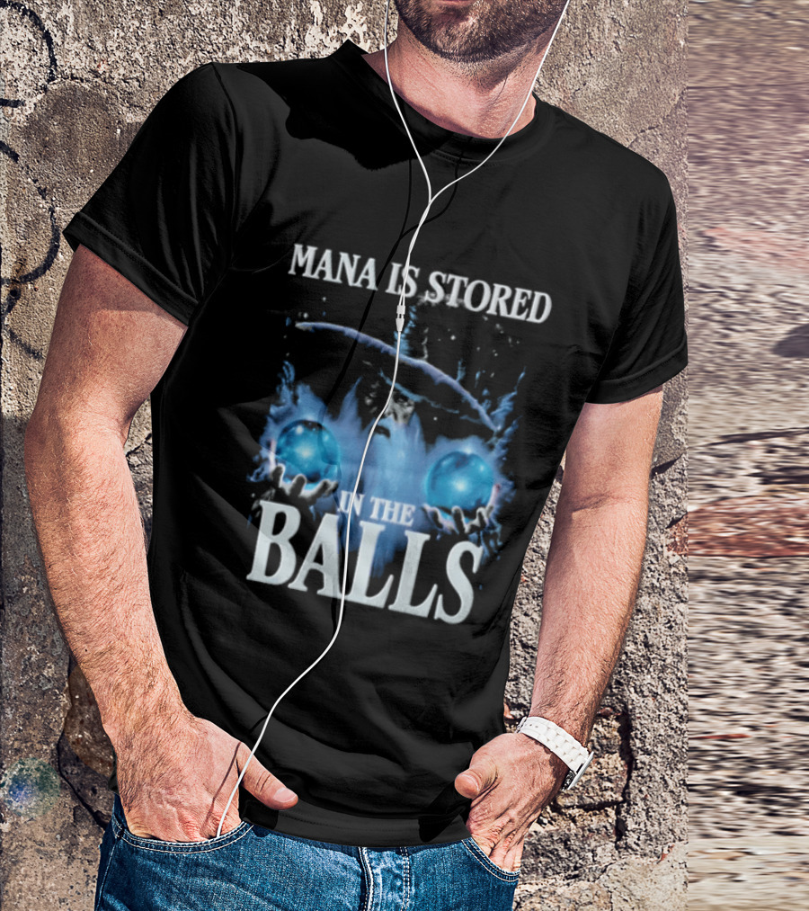 Mana Is Stored In The Balls Ice And Magic T-Shirt