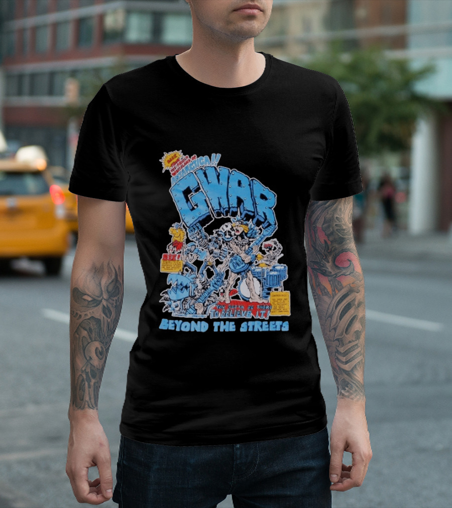 GWAR Antarctica You Gotta Be There Beyond The Streets First Show T-Shirt