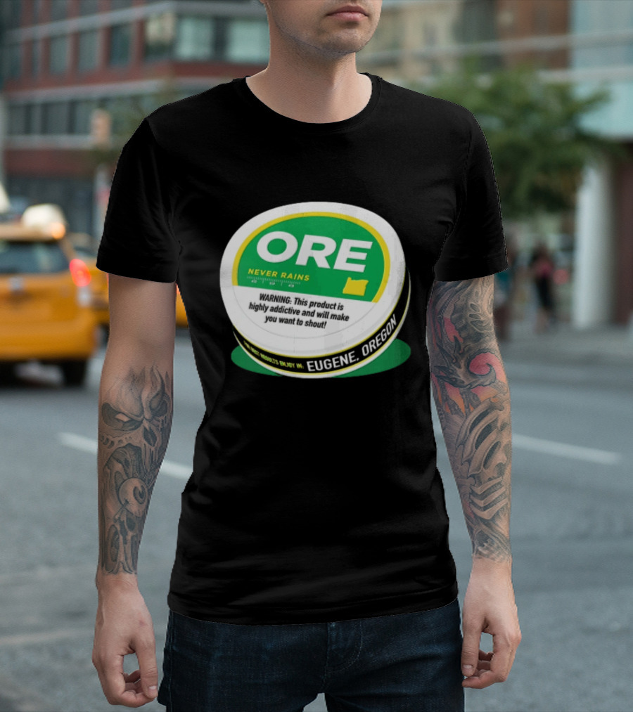ORE Never Rains Eugene Oregon Highly Addictive College Football T-Shirt