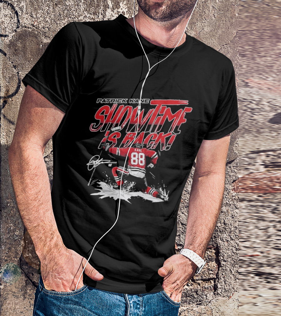 Patrick Kane Showtime Is Back Chicago Blackhawks 88 Hockey T-Shirt