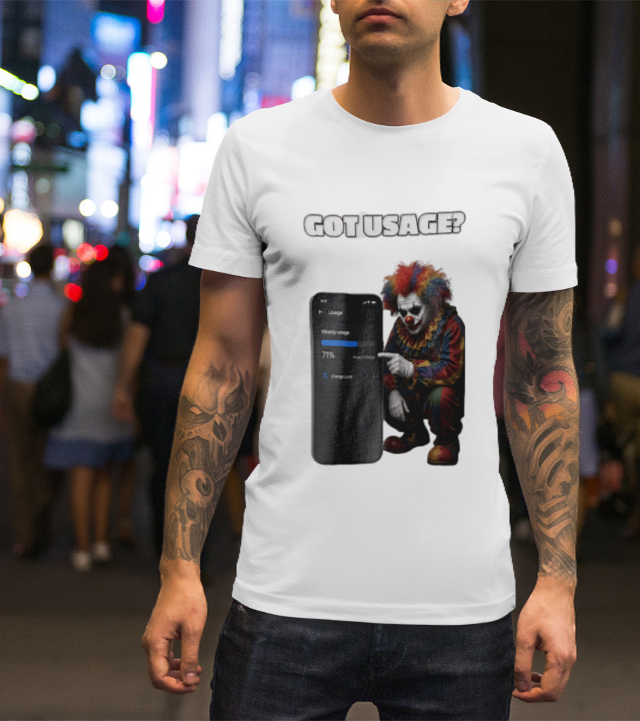 GOT Usage Clown Pointing At Smartphone Screen Weekly Usage 71% T-Shirt