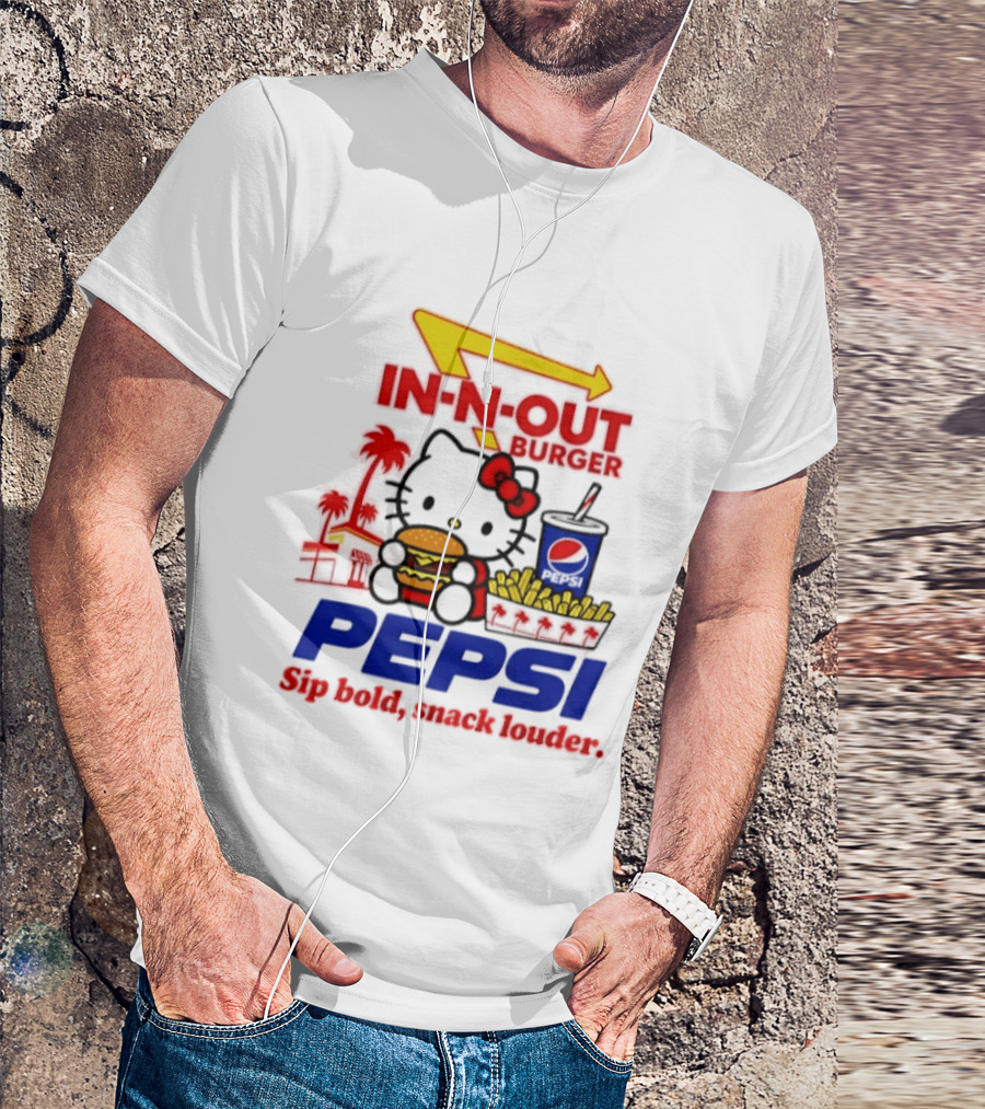 In N Out Burger Pepsi Hello Kitty Sip Bold Snack Louder T-Shirt