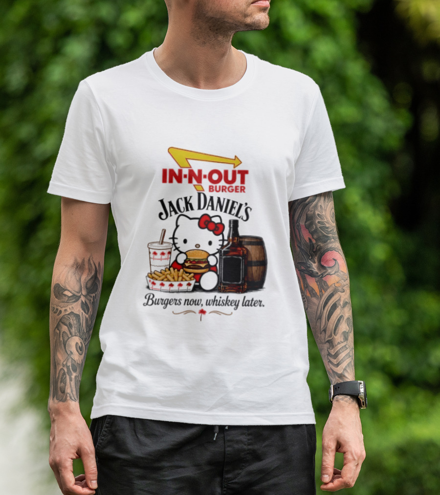 In N Out Hello Kitty Jack Daniel's Burgers Now Whiskey Later T-Shirt