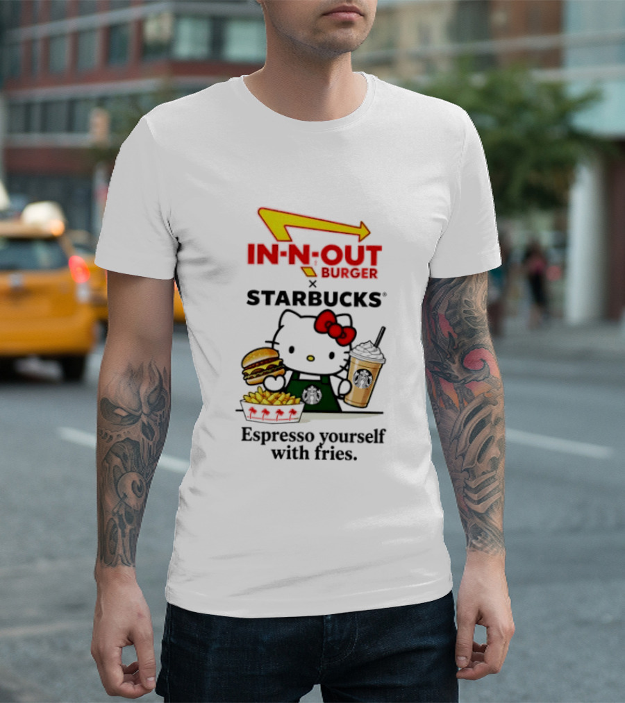 In N Out Burger Hello Kitty Starbucks Espresso Yourself With Fries T-Shirt