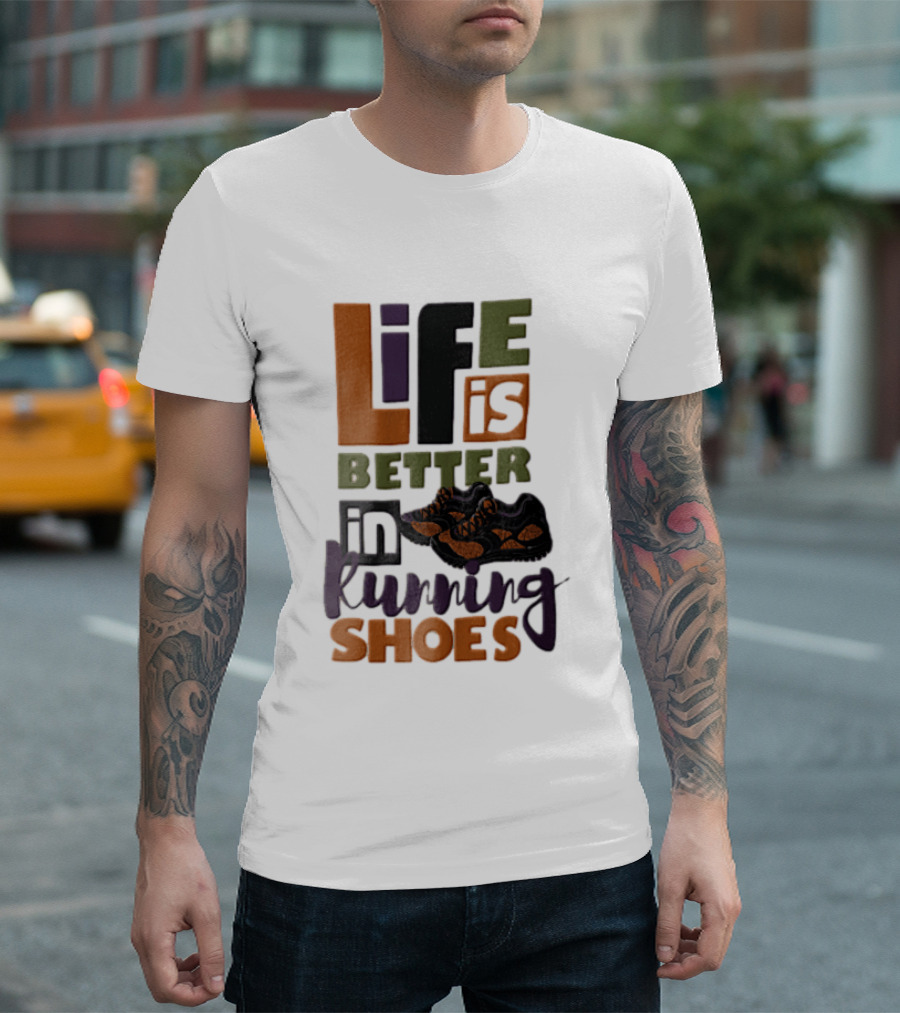Life Is Better In Running Shoes Pair Of Sneakers T-Shirt