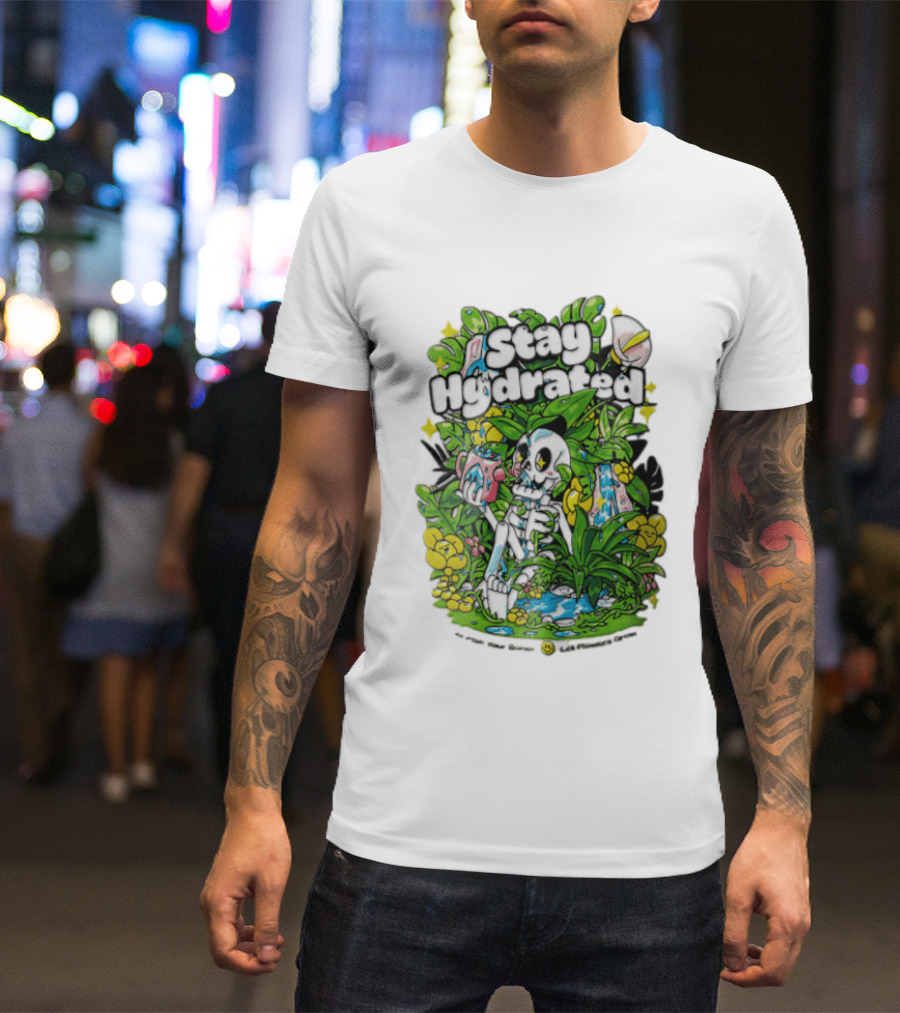 Stay Hydrated Quirky Skeleton Watering Lush Greenery And Flowers T-Shirt