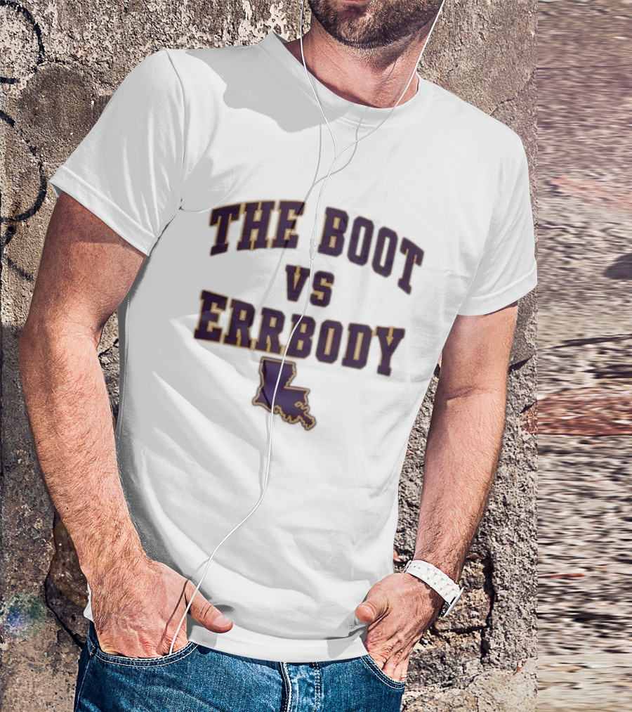 The Boot Vs Errybody LSU Louisiana State T-Shirt