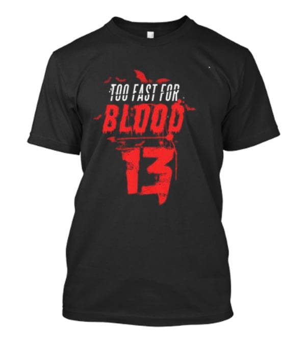 7Hirteenclothing Shop Wednesday 13 Too Fast For Blood Thriller T-Shirt