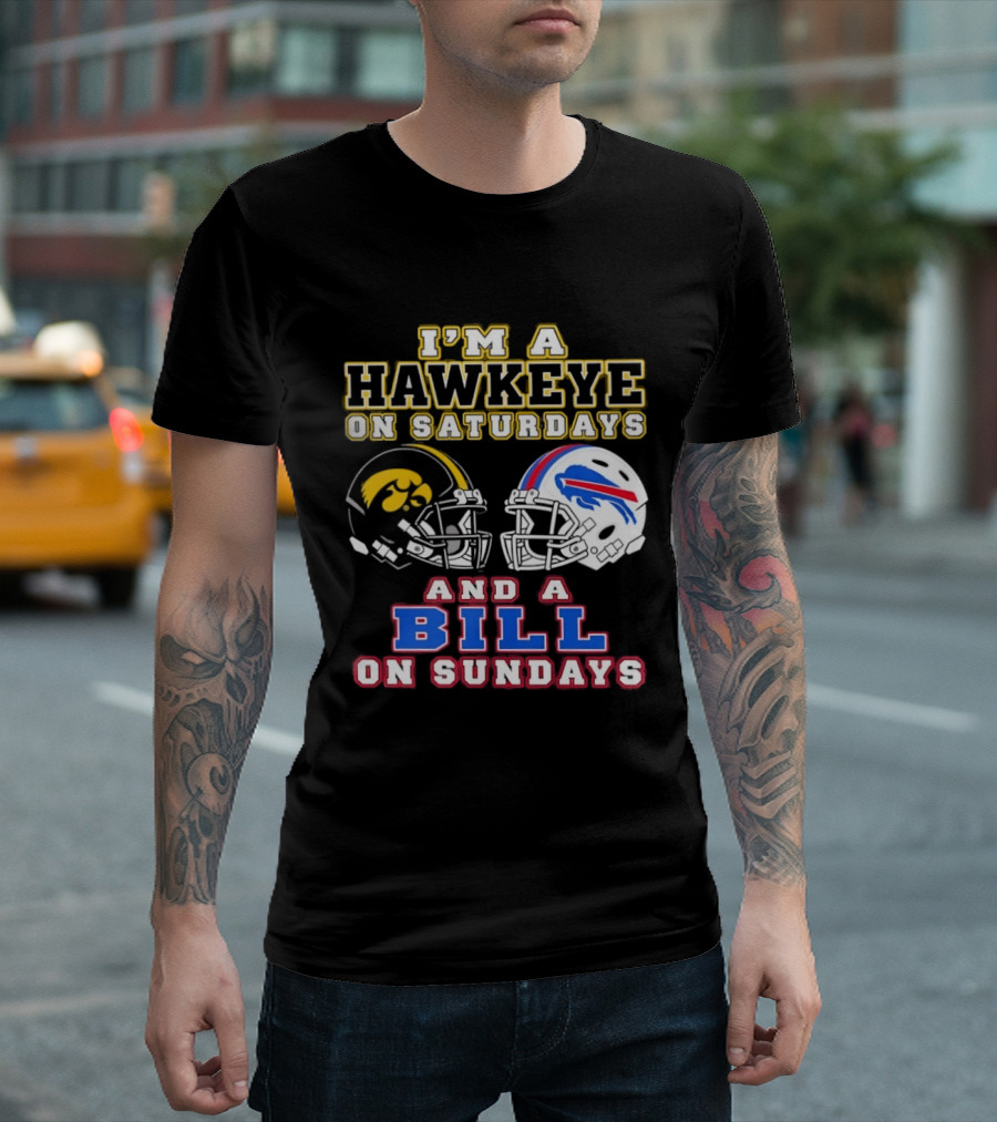 I'm A Hawkeye On Saturdays And A Bill On Sundays Football Helmets T-Shirt
