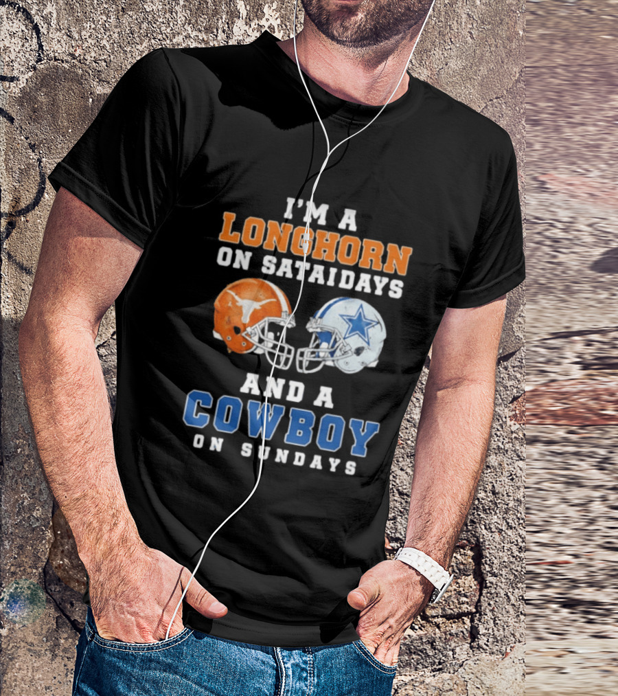 I'm A Longhorn On Saturdays And A Cowboy On Sundays Football Helmets T-Shirt