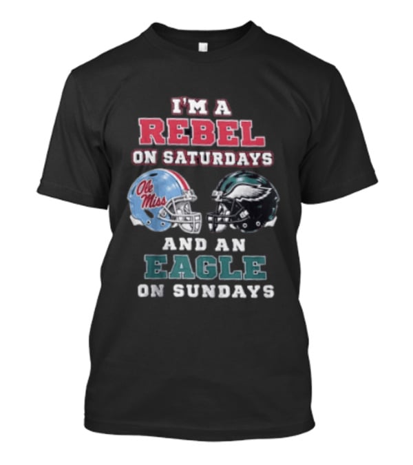 Ole Miss Rebels Saturdays Philadelphia Eagles Sundays Football Fan Dual Team Support T-Shirt