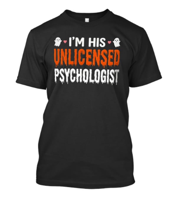 I'm His Unlicensed Psychologist Halloween Two Ghosts Pink Hearts Dripping T-Shirt
