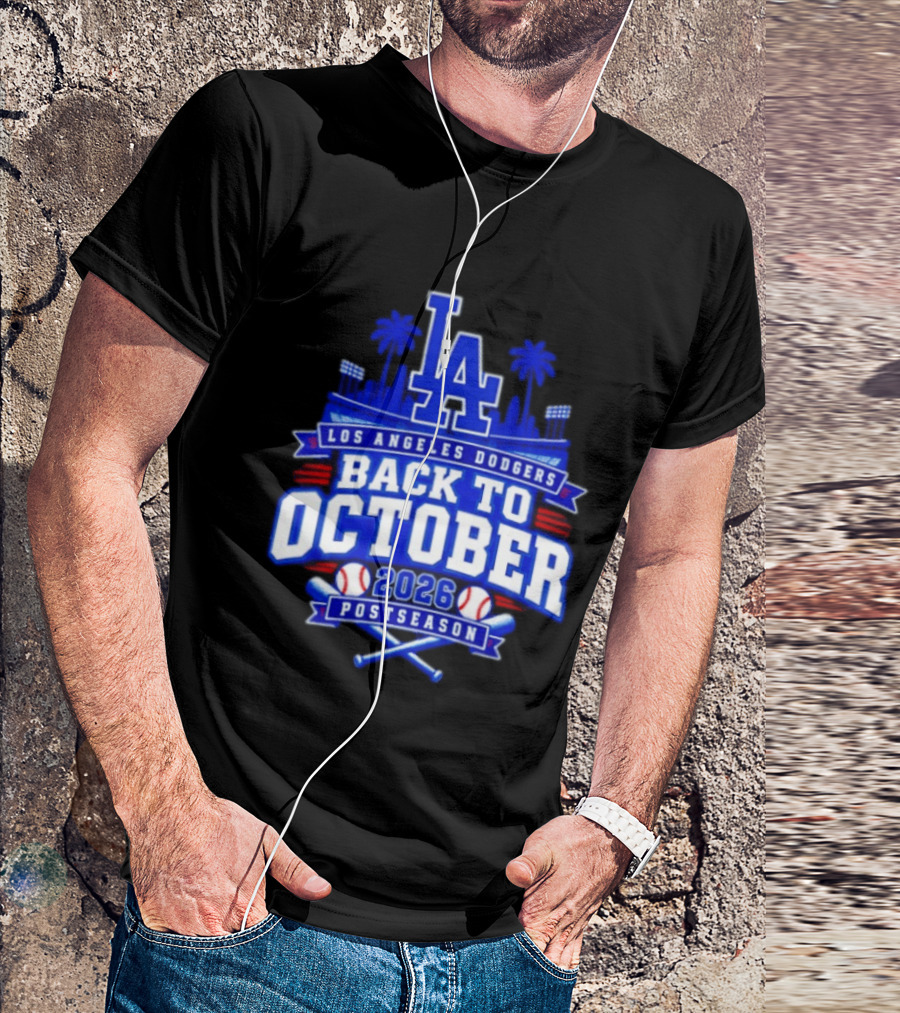 LA Los Angeles Dodgers 2026 Back To October Postseason Baseball Skyline T-Shirt