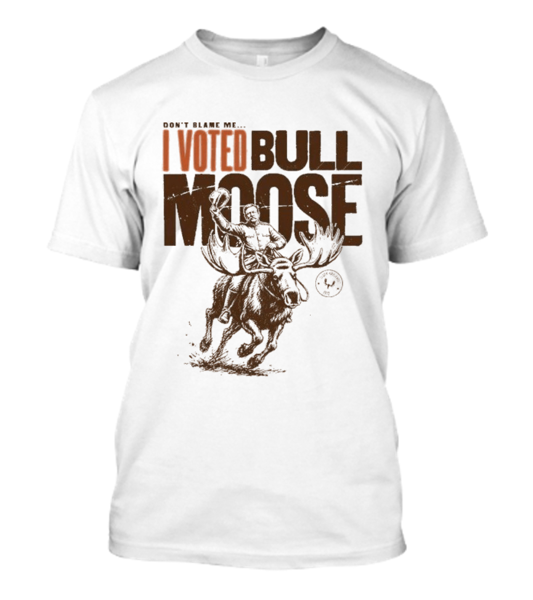 Don't Blame Me I Voted Bull Moose Time Machine MeatEater T-Shirt