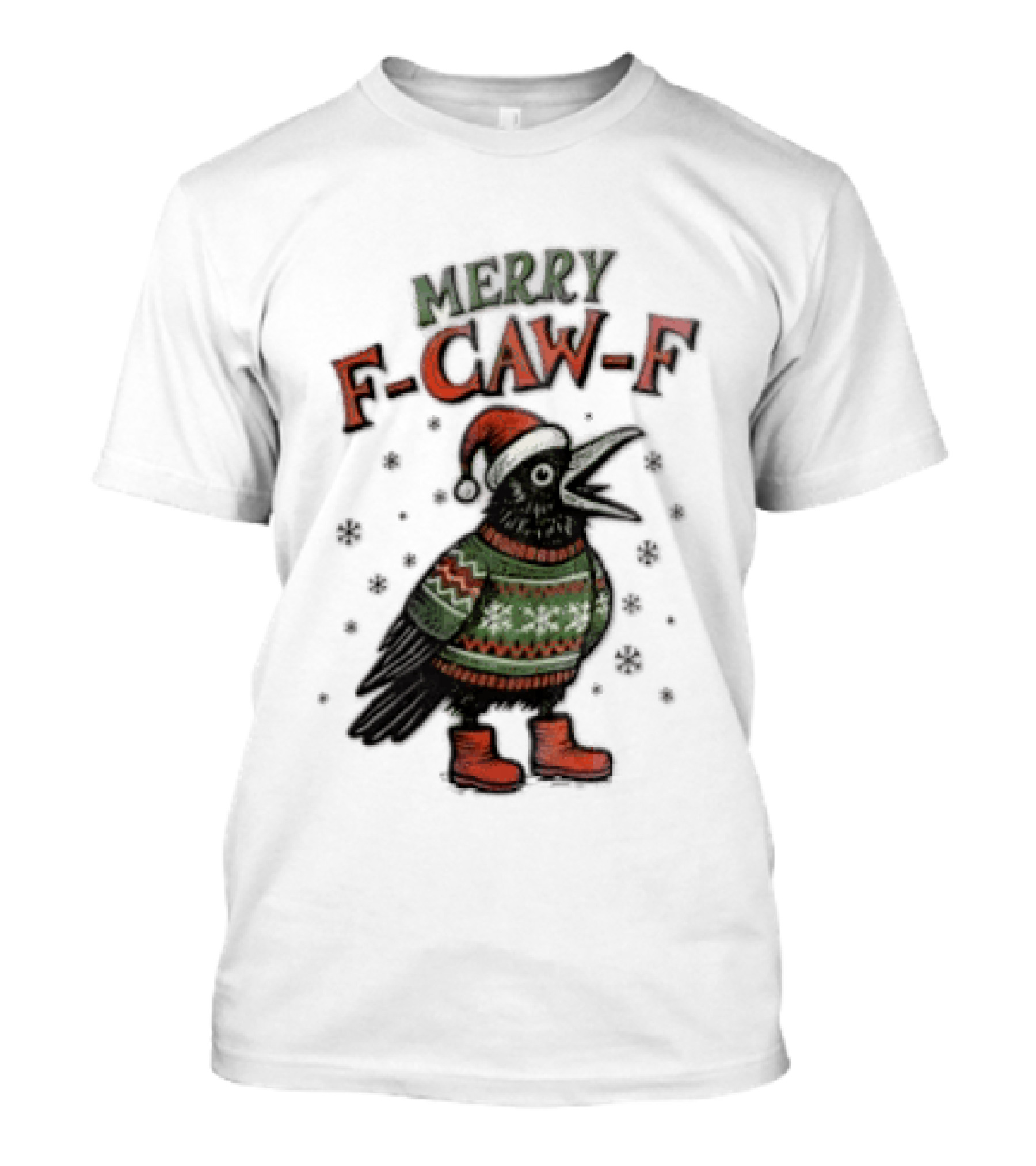 Merry F CAW F Christmas Crow Santa Hat Festive Sweater Boots T-Shirt