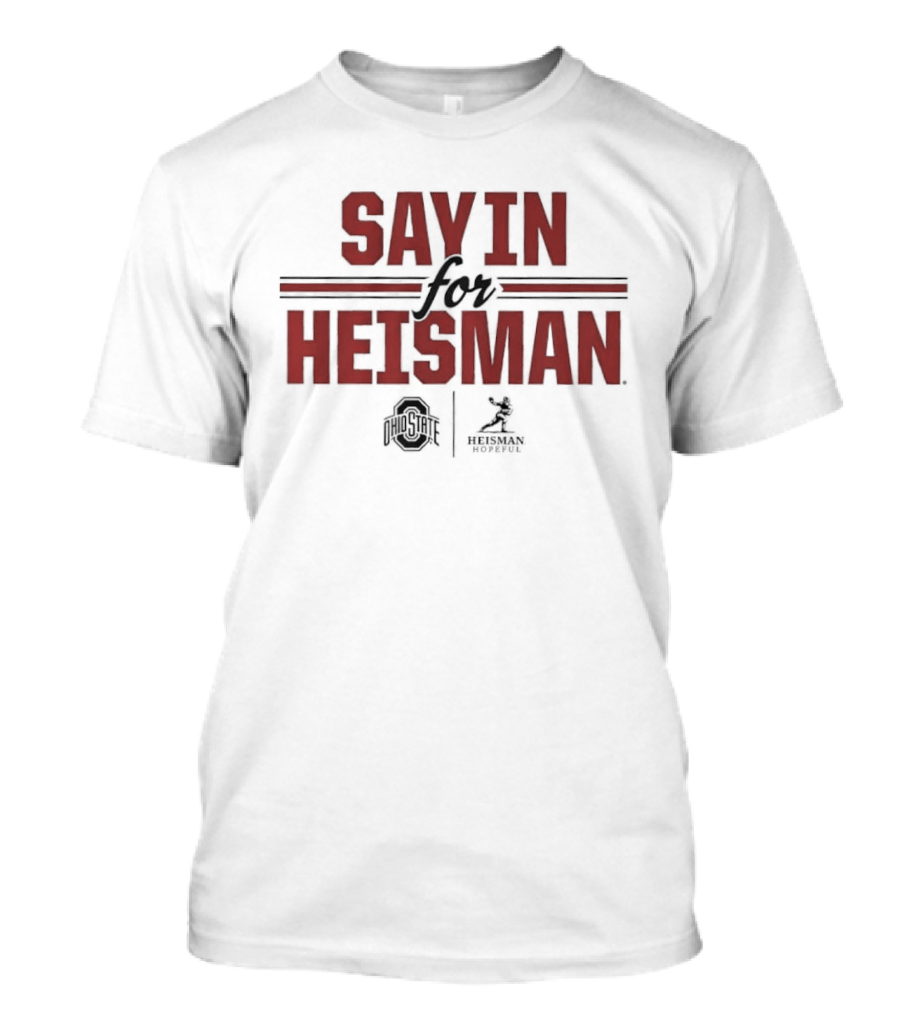 Ohio State Buckeyes Sayin For Heisman 2026 Football T-Shirt