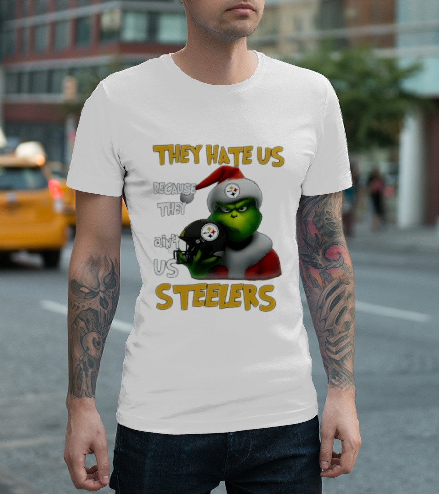 Pittsburgh Steelers Grinch They Hate Us Because They Ain't Us Steelers Christmas T-Shirt