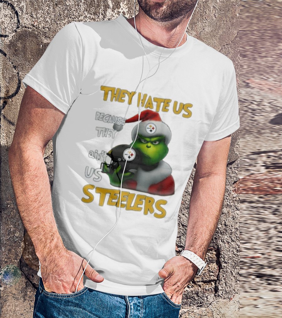 Pittsburgh Steelers Grinch They Hate Us Because They Ain't Us Steelers Christmas T-Shirt