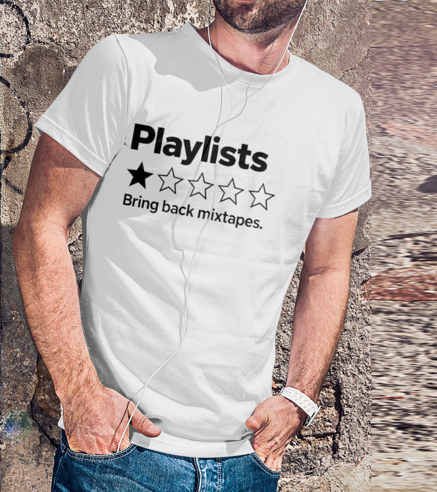 Playlists One Star Rating Bring Back Mixtapes Retro Music Lovers T-Shirt