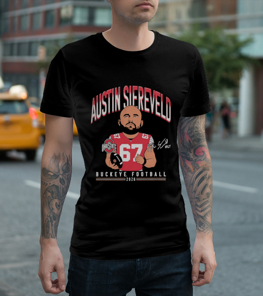 2026 Austin Siereveld No 67 Buckeye Football Ohio State T-Shirt