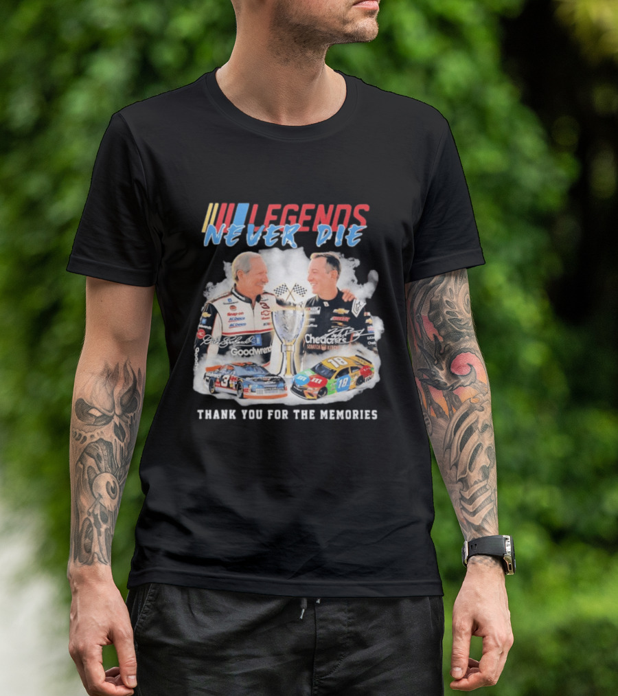 NASCAR Legends Never Die Dale Earnhardt Kyle Busch Thank You For The Memories T-Shirt