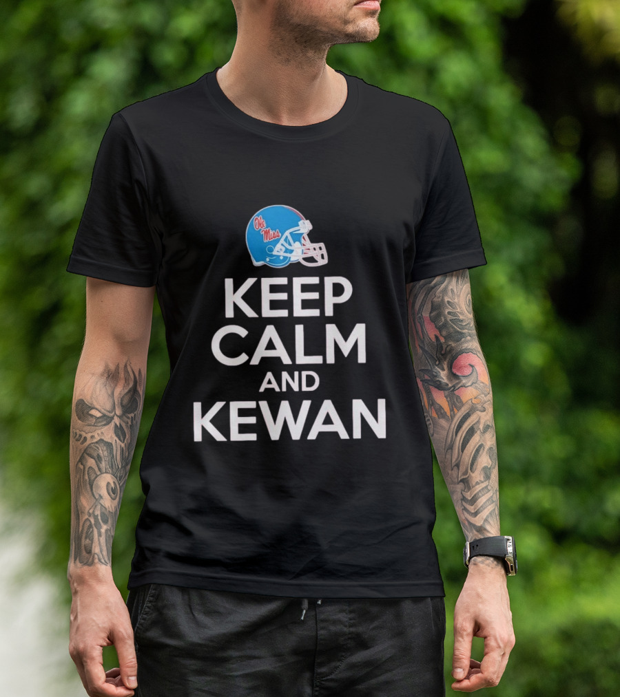Ole Miss Rebels Football Keep Calm And Kewan Helmet T-Shirt
