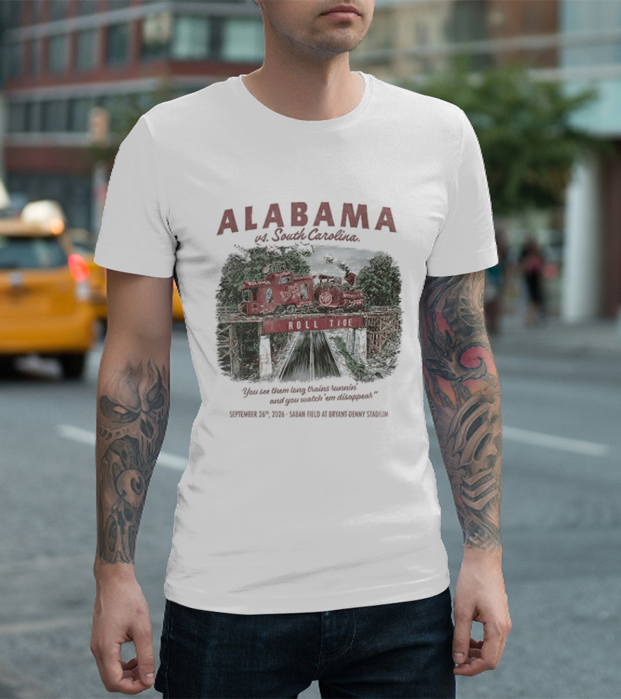 Alabama Vs South Carolina Saban Field Bryant Denny Stadium Tuscaloosa Roll Tide Train 9 26 2026 T-Shirt