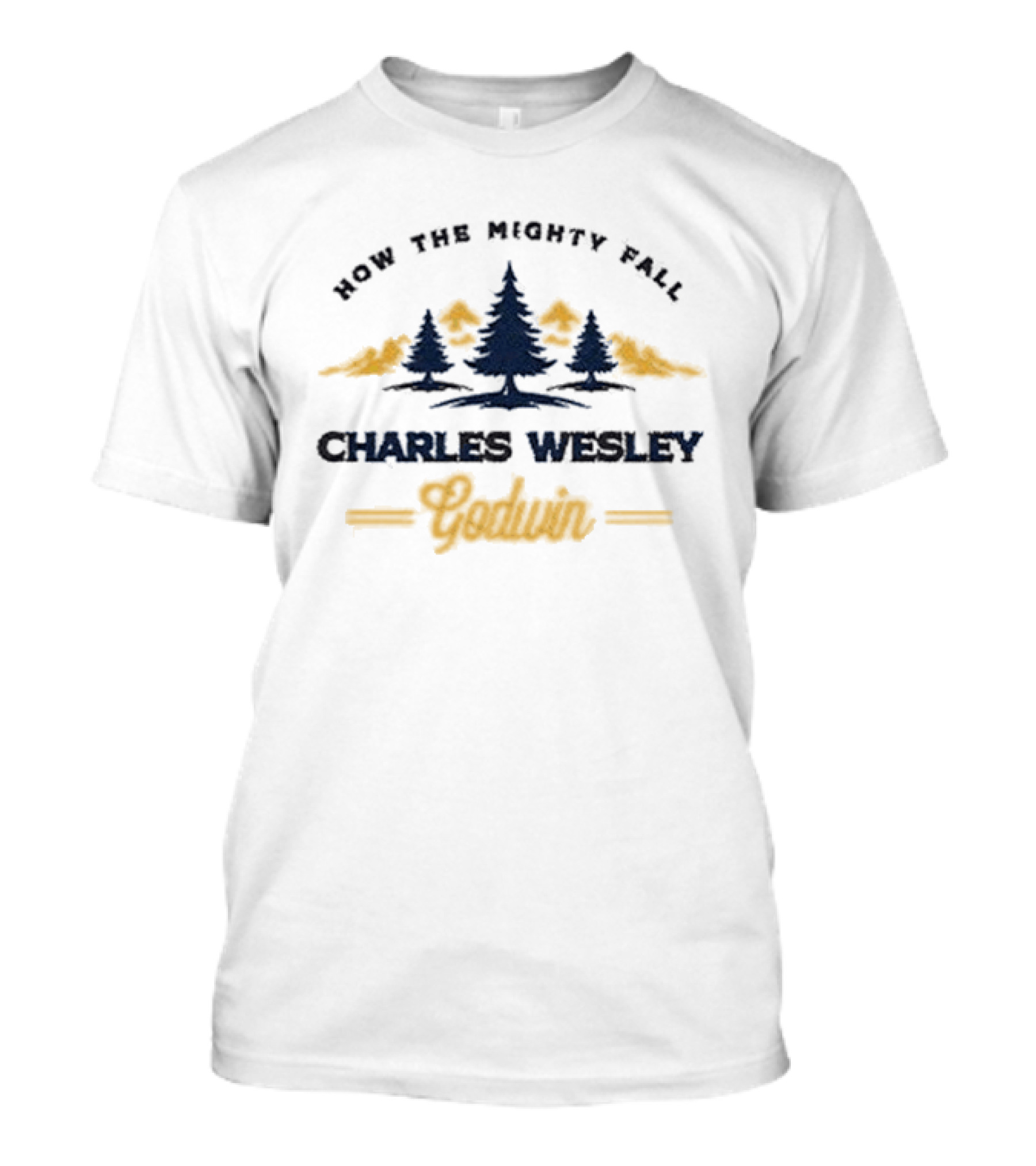 Charles Wesley Godwin How The Mighty Fall Forest Trees T-Shirt
