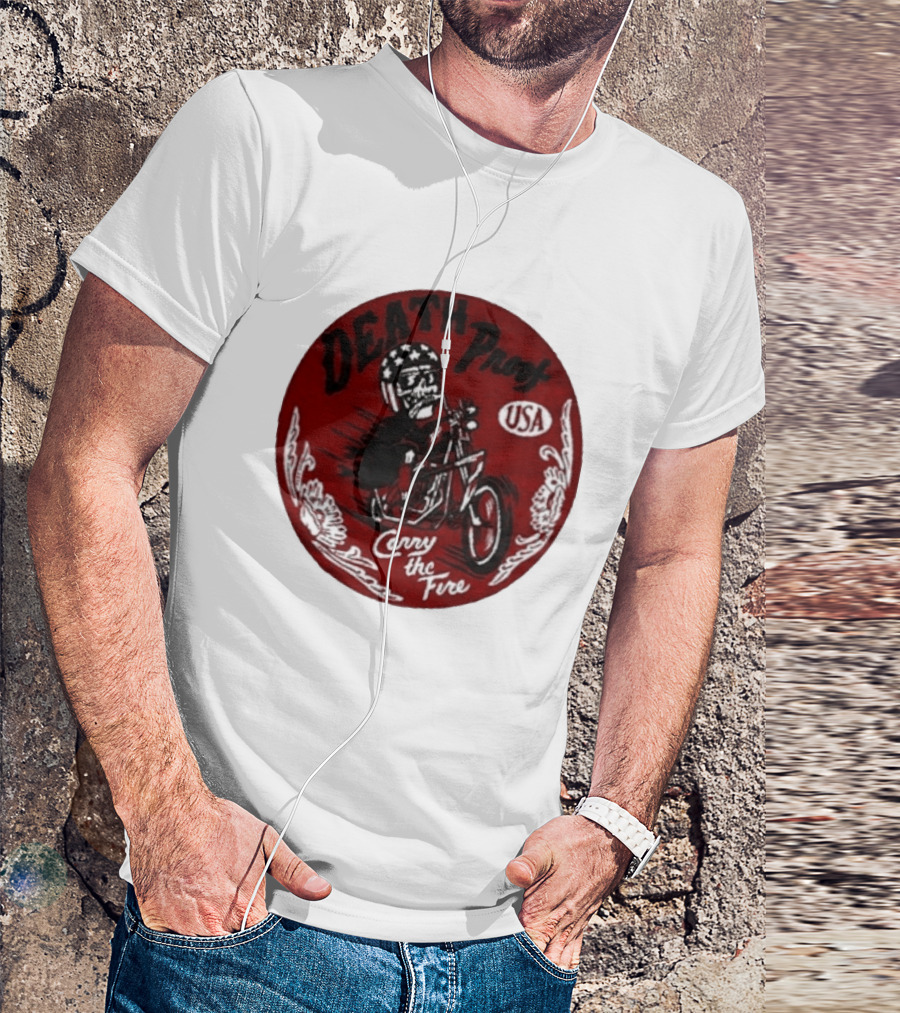 Death Proof USA Easy Rider Skull Motorcycle Carry The Fire T-Shirt