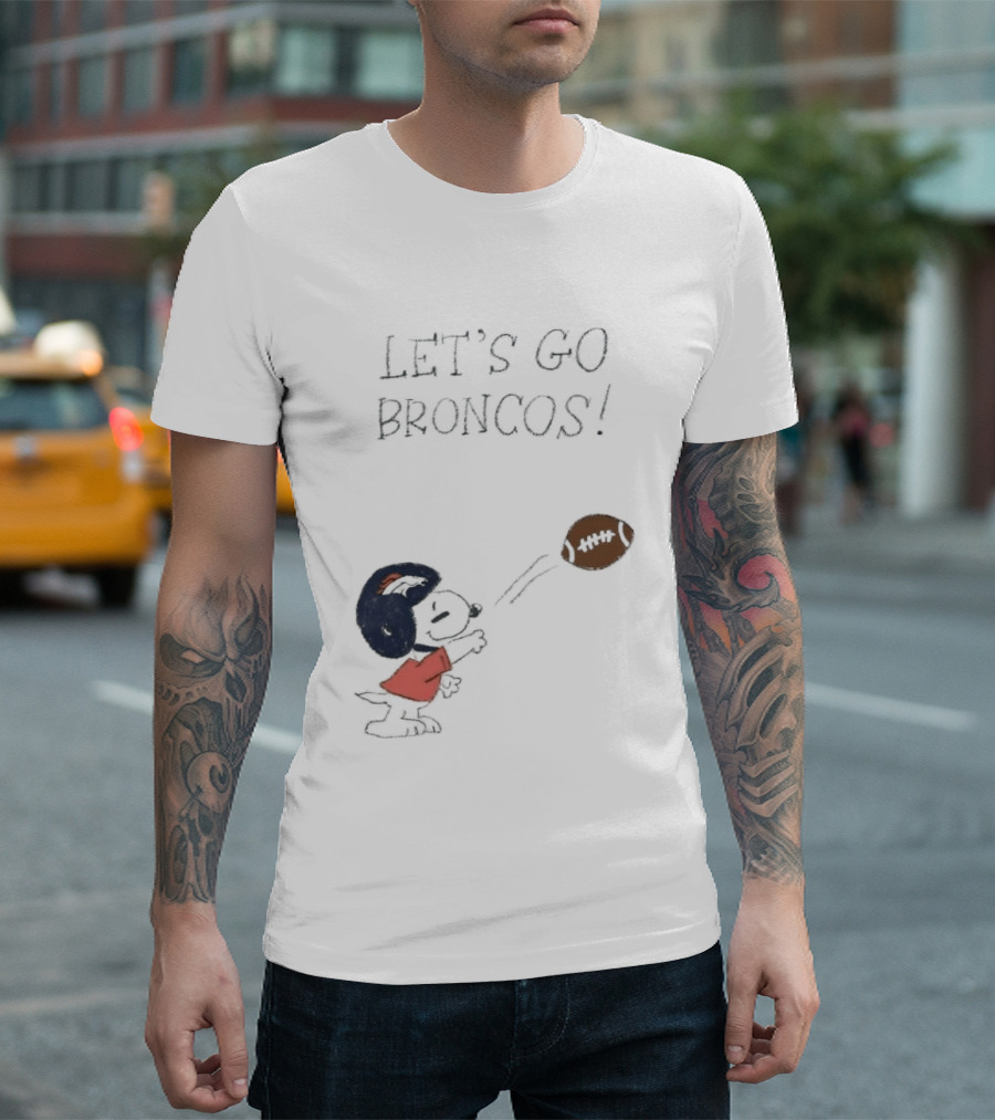 Snoopy Let's Go Broncos Denver Football Fan Peanuts Sports Team T-Shirt