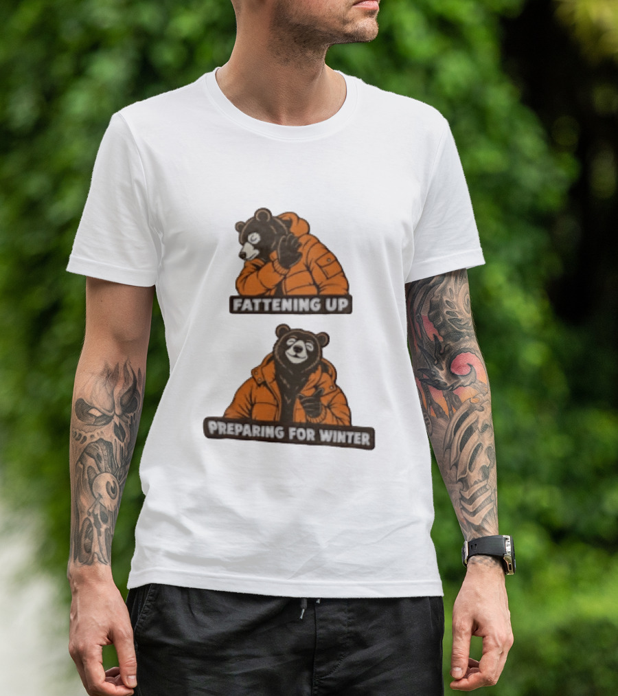Fattening Up Preparing For Winter Two Bears Orange Jackets T-Shirt