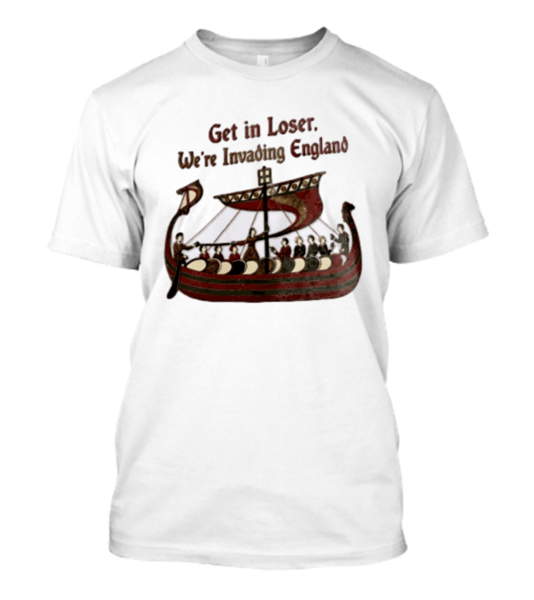 Get In Loser We're Invading England Viking Ship Tapestry T-Shirt