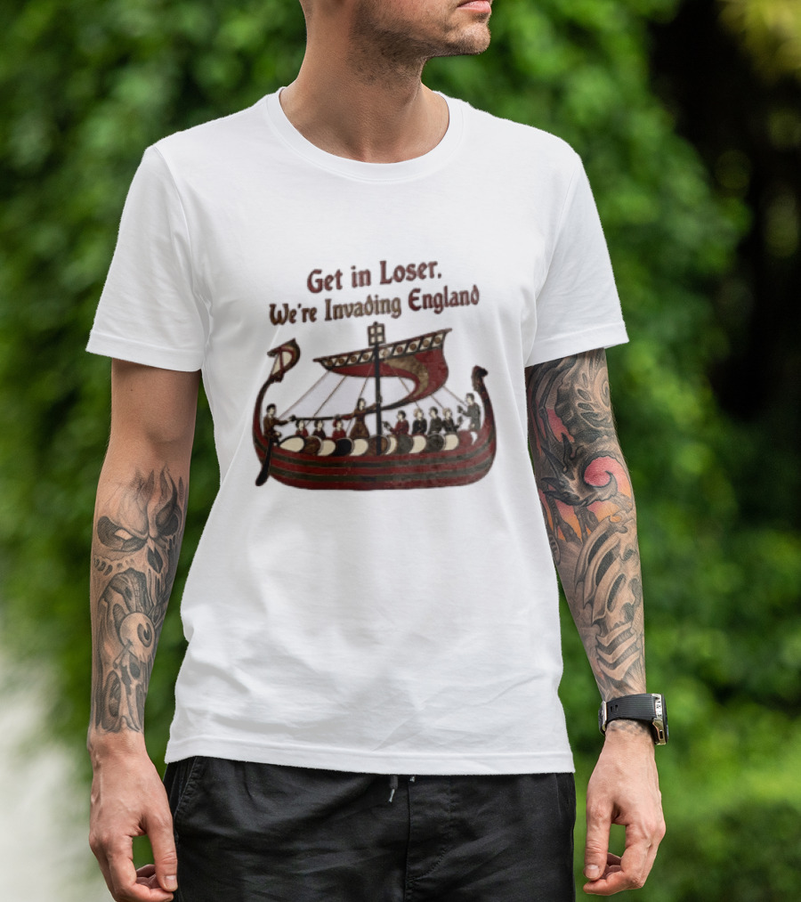 Get In Loser We're Invading England Viking Ship Tapestry T-Shirt