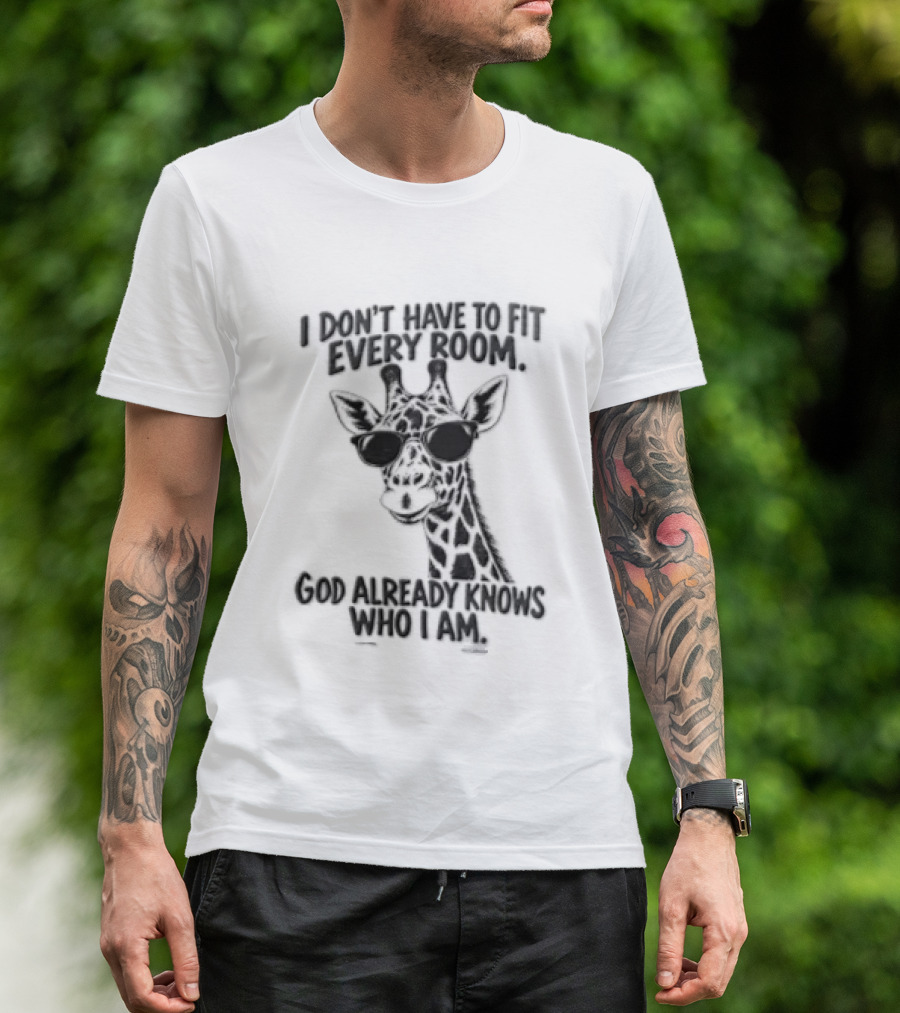 I Dont Have To Fit Every Room God Already Knows Who I Am Deer T-Shirt