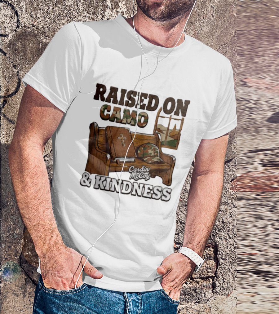 Raised On Camo And Kindness Cardin McCoy Bible Church Bench T-Shirt