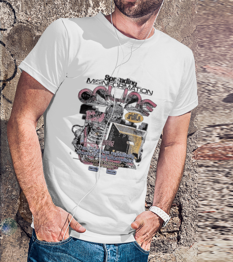 Spreading Misinformation This Page Has Repeatedly Shared False Information Checked By Independent Fact Checkers See Why See Link T-Shirt