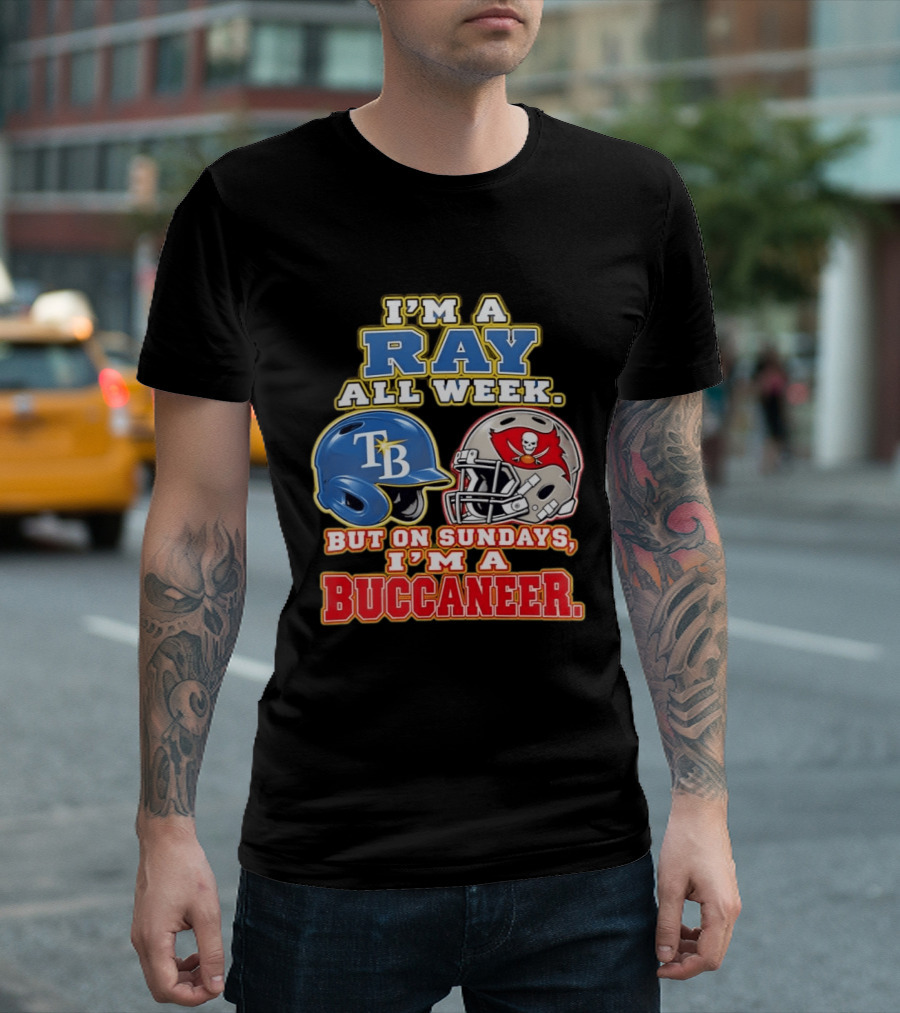 I'm A Ray All Week But On Sundays I'm A Buccaneer B Helmet Football Fan T-Shirt