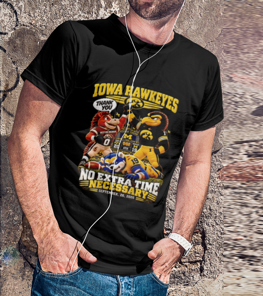 Iowa Hawkeyes Thank You September 26 2026 No Extra Time Necessary Michigan Stadium T-Shirt