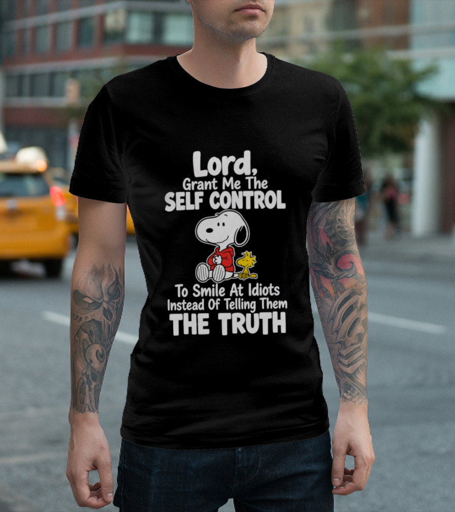 Lord Grant Me The Self Control To Smile At Idiots Instead Of Telling Them The Truth Snoopy And Woodstock T-Shirt