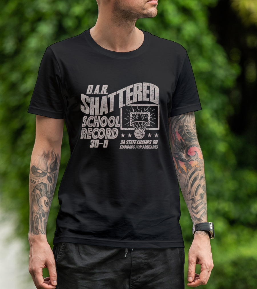 D.A.R. Shattered School Record Basketball 3A State Champs 2023 T-Shirt