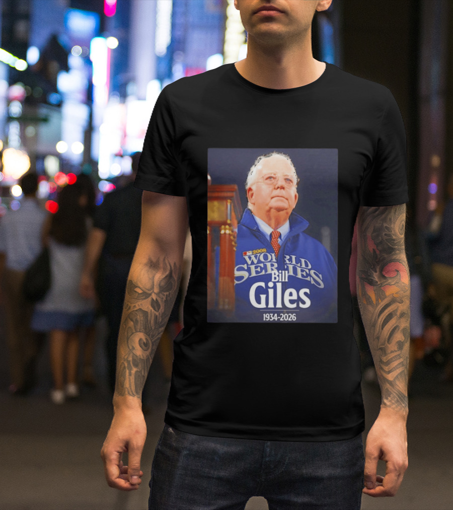 2008 World Series Bill Giles 1934 2026 T-Shirt
