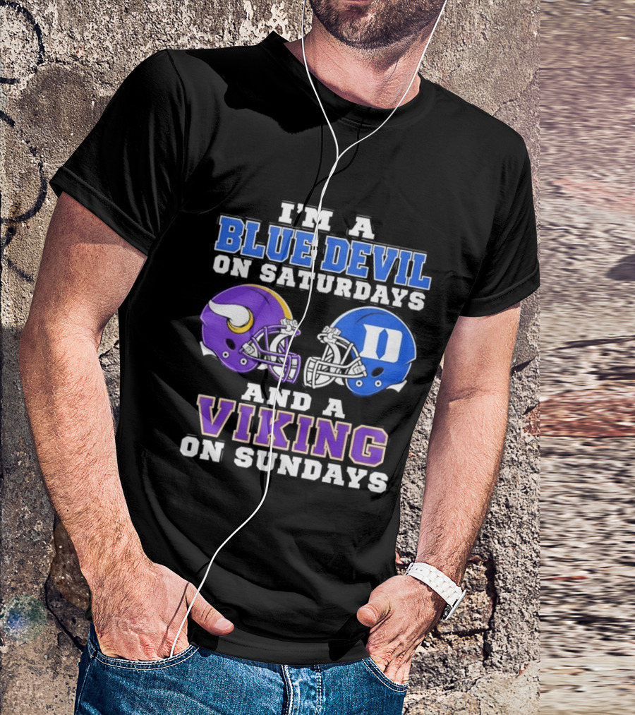 I'm A Blue Devil On Saturdays And A Viking On Sundays Football Helmets T-Shirt
