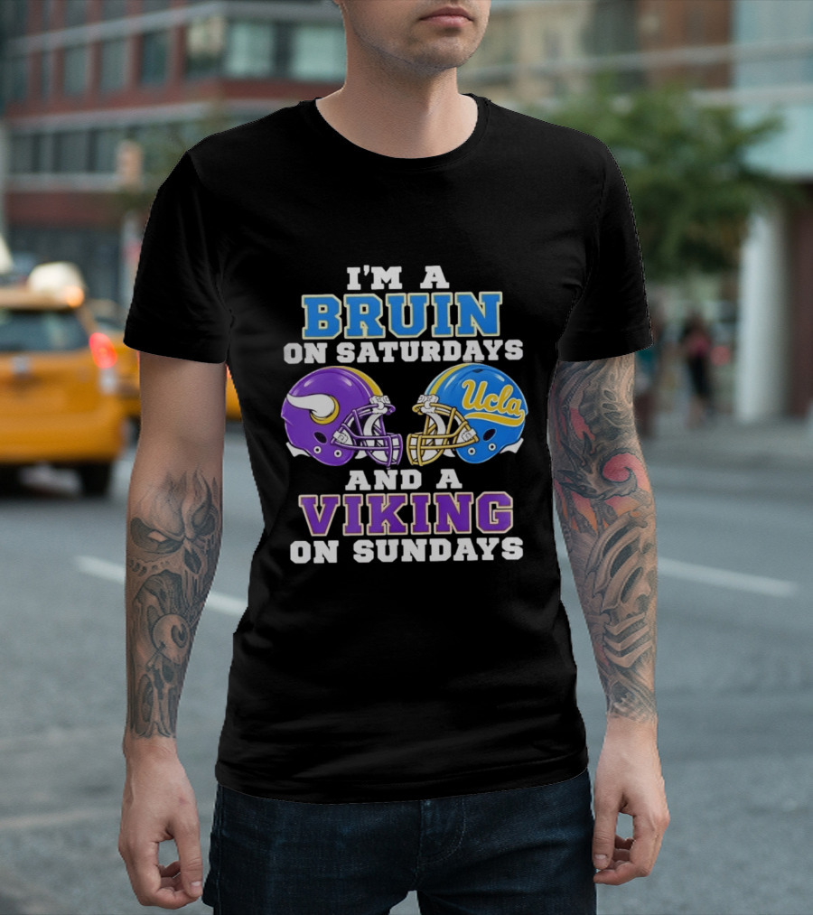 I'm A UCLA Bruin On Saturdays And Minnesota Viking On Sundays T-Shirt